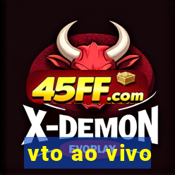 vto ao vivo